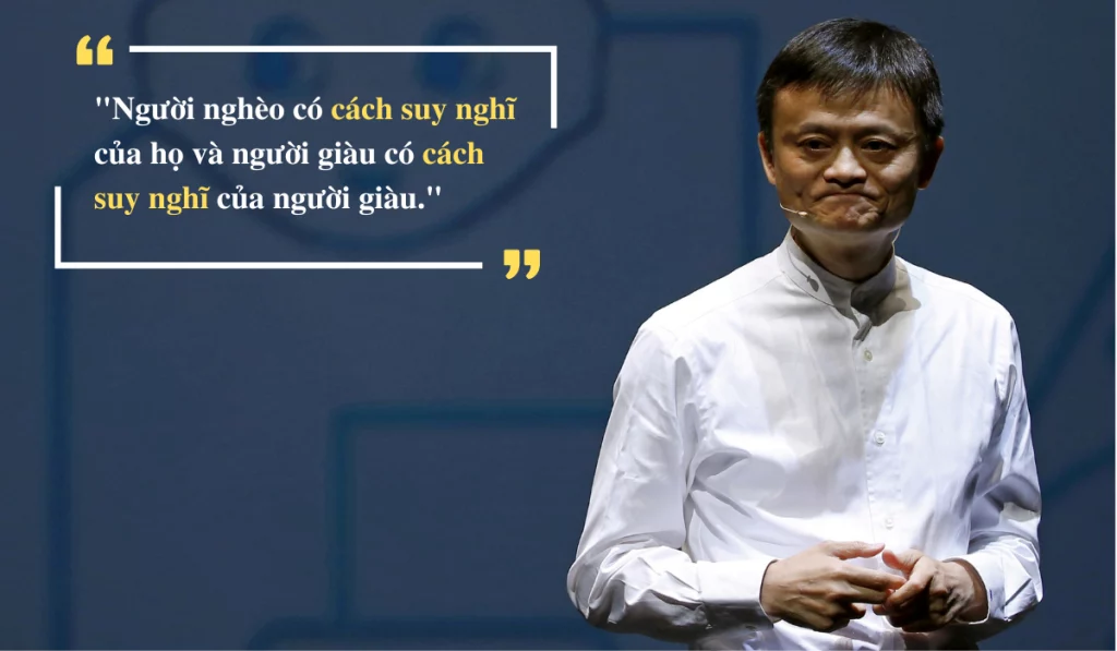 Những câu nói hay của Jack Ma về người nghèo